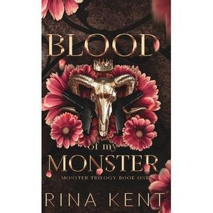 Blood of My Monster: Special Edition Print -- Rina Kent